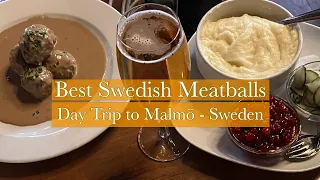Day Trip to Malmö -  Best Swedish Meatballs!
