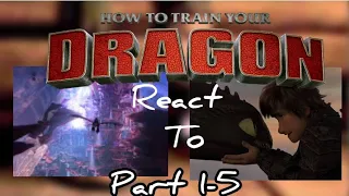 Past HTTYD react to.... | Part 1-5 | COMPILATION | REQUESTED |