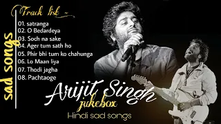 Arijit Singh sad songs playlist 🥺| Superhit sad 😔 songs | jukebox 💔 songs | #trending #sad #broken