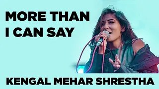 Kengal Mehar Shrestha - More than I can say