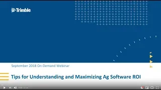 Trimble Ag Software Webinar: Tips for Understanding & Maximizing Farm Software ROI