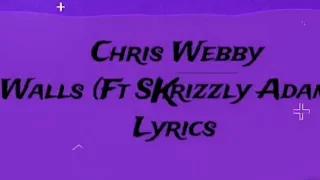 Chris Webby - Walls (Lyrics) Ft Skrizzly Adams