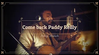 Come back Paddy Reilly to Ballyjamesduff - Percy French