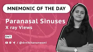 Paranasal Sinuses Mnemonics – X ray Views – Easy Story | ENT | NEETPG | USMLE | Dr. Nikita Nanwani