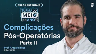 Aula do Extensivo Residência Médica - Complicações Pós-Operatórias Parte II