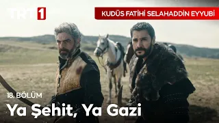 Ecel dediğin, bizim için şehadet şerbetidir! - Kudüs Fatihi Selahaddin Eyyubi 18. Bölüm