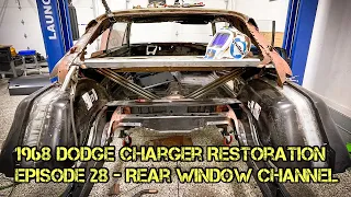 1968 Dodge Charger Restoration - Episode 28 - Rear Window Channel Replacement