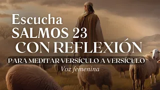 ESCUCHA SALMOS 23 CON REFLEXION 2024 PARA MEDITAR EN LAS NOCHES  #salmos #salmo23elseñoresmipastor