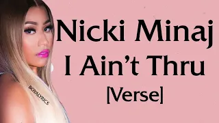 Nicki Minaj - I Ain't Thru [Verse - Lyrics]