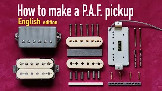 HOW TO MAKE A PAF HUMBUCKER PICKUP. Overview of materials and technology.
