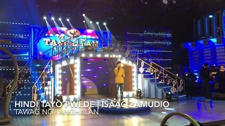 TNT-ISAAC ZAMUDIO | HINDI TAYO PWEDE