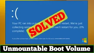 [FIXED] Blue Screen Unmountable Boot Volume Windows Error