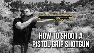 How to Shoot a Pistol Grip Shotgun