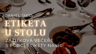 Pořádnou porci etikety k zážitkové večeři..?