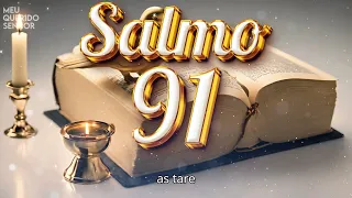 SALMO 91: Poderosa Oração Pela Vida Profissional, Financeira e Sentimental.