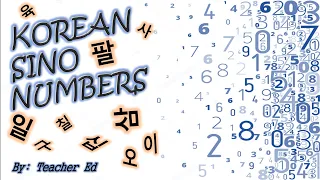 LESSON 7: How to count SINO KOREAN NUMBERS in fastest way with Teacher Ed