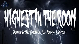 Travis Scott, Rosalía, Lil Baby - HIGHEST IN THE ROOM (Lyrics)