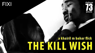 3 Crimes: The Kill Wish [FIXI Short Film] by Khairil M Bahar