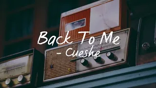 Back To Me(Lyrics) - Cueshe