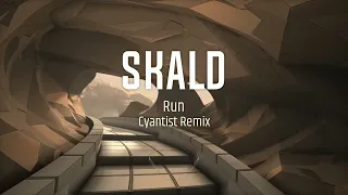 SKALD - Run (Cyantist Remix)