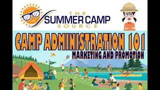 Camp Administration 101: Marketing and Promotion