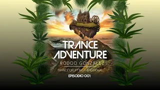 Trance Adventure 001-Mixed by Rodoo Gonzalez | DDJ400 | Uplifting Trance | Emotional Trance #DDJ400