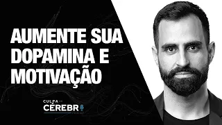 7 estratégias para aumentar (muito) sua DOPAMINA e MOTIVAÇÃO