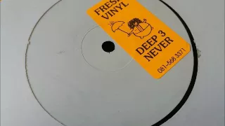 Deep 3 - Never (Twilite Dub Mix)