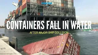 Ship Collision: Containers fall in water after ships collision at port