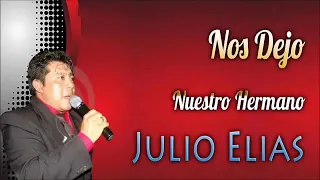 UN LINDO MENSAJE QUE NOS DEJO NUESTRO HERMANO JULIO ELIAS