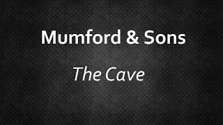 Mumford & Sons - The Cave [Lyrics] | Lyrics4U
