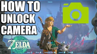 HOW TO Unlock Camera in Zelda Tears of the Kingdom