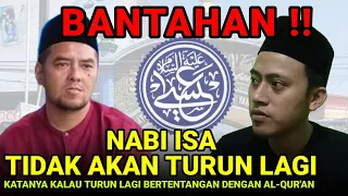 BANTAHAN ‼️ Nabi Isa Tidak akan Turun Lagi || Kalau turun Bertentangan Al-Qur'an? Ini Shiddiqiyyah ?