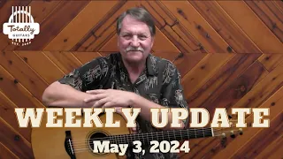 Totally Guitars Weekly Update May 3, 2024