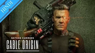 CABLE Origin | Deadpool 2 | Explained in Hindi