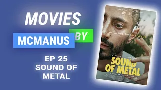 Sound of Metal - Movies by McManus Ep. 25