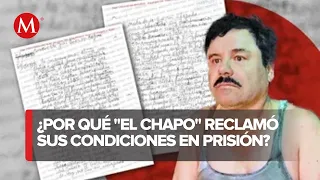 Joaquín 'El Chapo' Guzmán hace reclamaciones por las condiciones en las que vive dentro de prisión