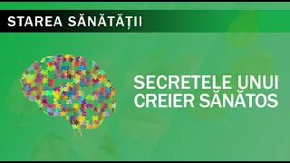 Starea Sănătății: Secretele unui creier sănătos