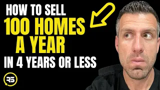 How to Sell 100 HOMES A YEAR and Earn $1 MILLION in Commission in 4 years or LESS!