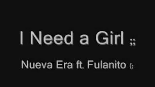 Nueva Era - I Need a Girl