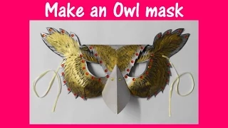 Arts and Crafts: How to make an Owl mask.