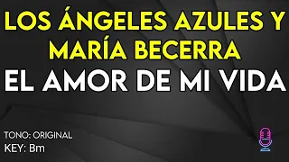 Los Ángeles Azules & María Becerra - El amor en mi vida - Karaoke Instrumental