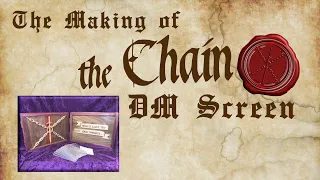 The Making of The Chain DM Screen