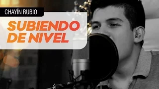 Chayín Rubio - Subiendo De Nivel [El poder de la música]