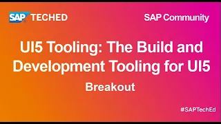 UI5 Tooling: The Build and Development Tooling for UI5 | SAP TechEd for SAP Community