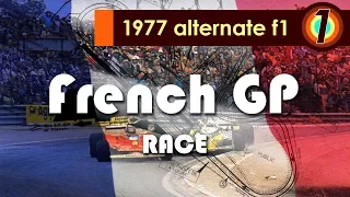 French Grand Prix | Round 7 | 1977 Alternate F1 season