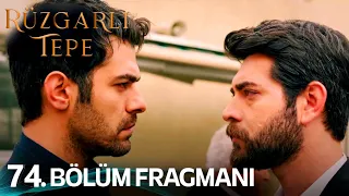 Rüzgarlı Tepe 74. Bölüm Fragmanı | Winds of Love Episode 74 Promo