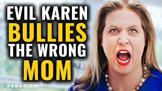 Evil Karen Bullies The Wrong Mom