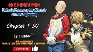 Chapter 1-30 : One Punch Man: Take Saitama as his disciple at the beginning