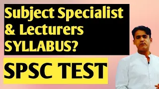 Syllabus of Subject Specialists/ Lecturer BPS-17 SPSC ?